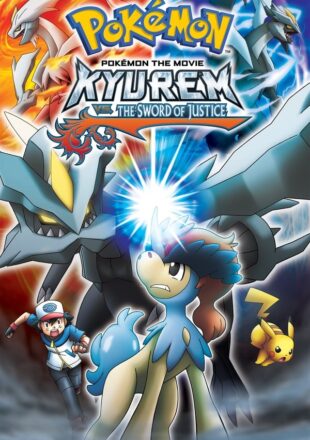 Pokemon Movie 15 Kyurem Vs The Sword Of Justice 2012 Dual Audio