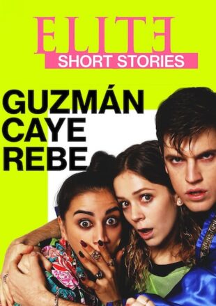 Elite Short Stories: Guzmán Caye Rebe Season 1 Dual Audio Hindi-English