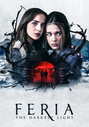 Feria: The Darkest Light Season 1 Dual Audio Hindi-English All Episode