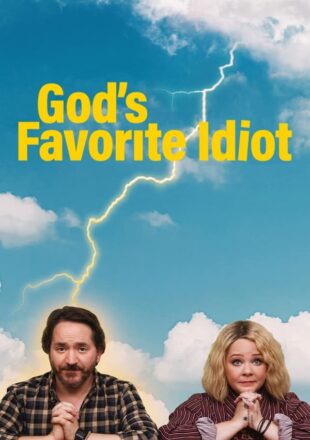 God’s Favorite Idiot Season 1 Hindi English 480p 720p 1080p All Episode