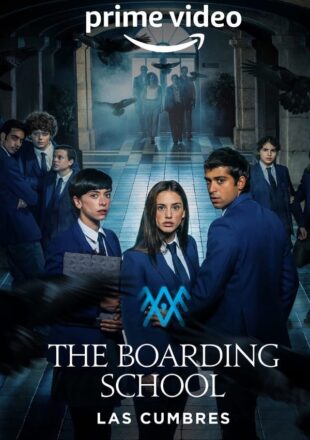 The Boarding School: Las Cumbres Season 2 Dual Audio Hindi-English