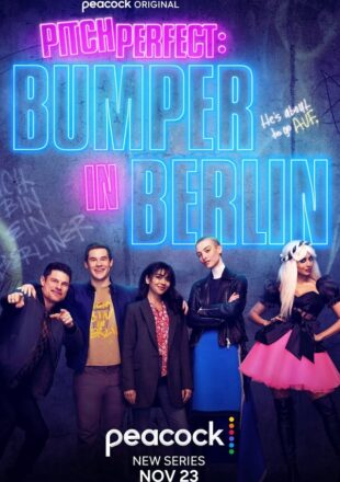 Pitch Perfect: Bumper in Berlin Season 1 English 720p 1080p All Episode