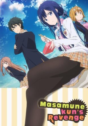 Masamune-kun’s Revenge Season 1-2 Multi Audio Hindi-English-Japanese All Episode Added